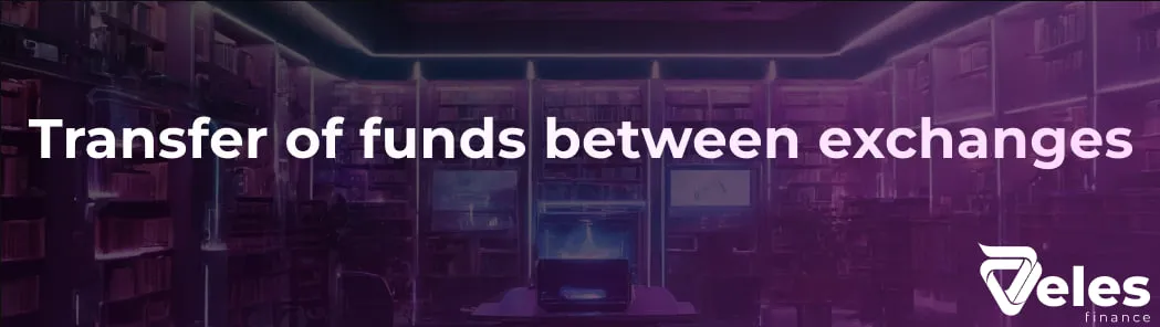 Transfer of funds between exchanges