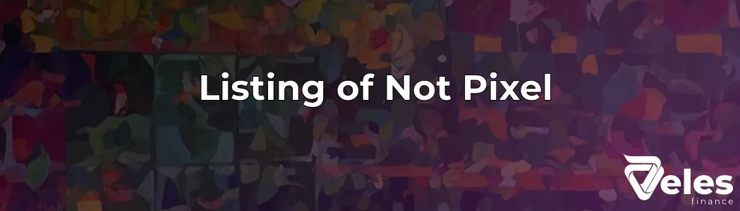 Not Pixel Listing: Everything you need to know