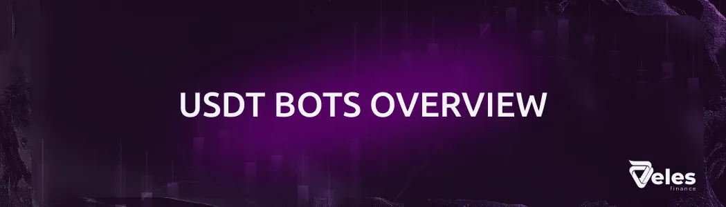 Overview of USDT bots from Veles Finance