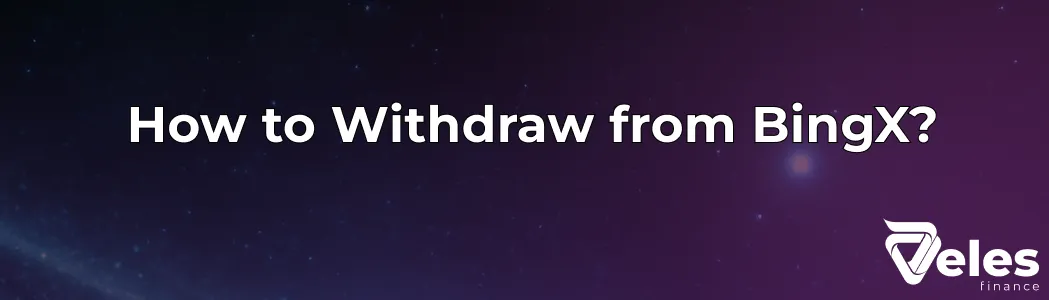 Withdrawal of funds from Bingx - detailed instructions