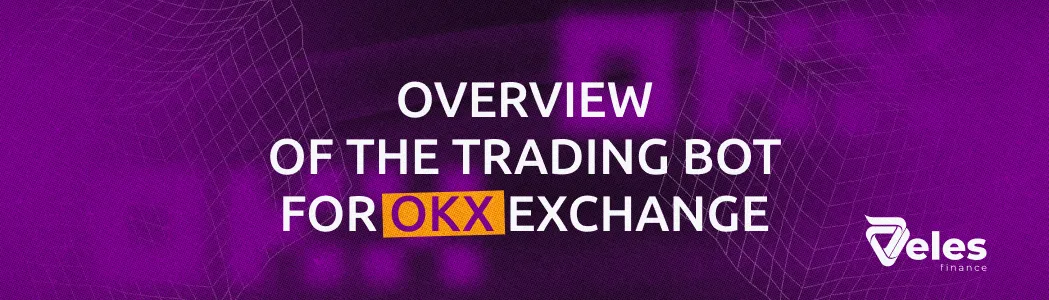 Overview of the trading bot for the OKX exchange