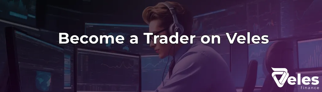 How become a trader on the Veles platform?