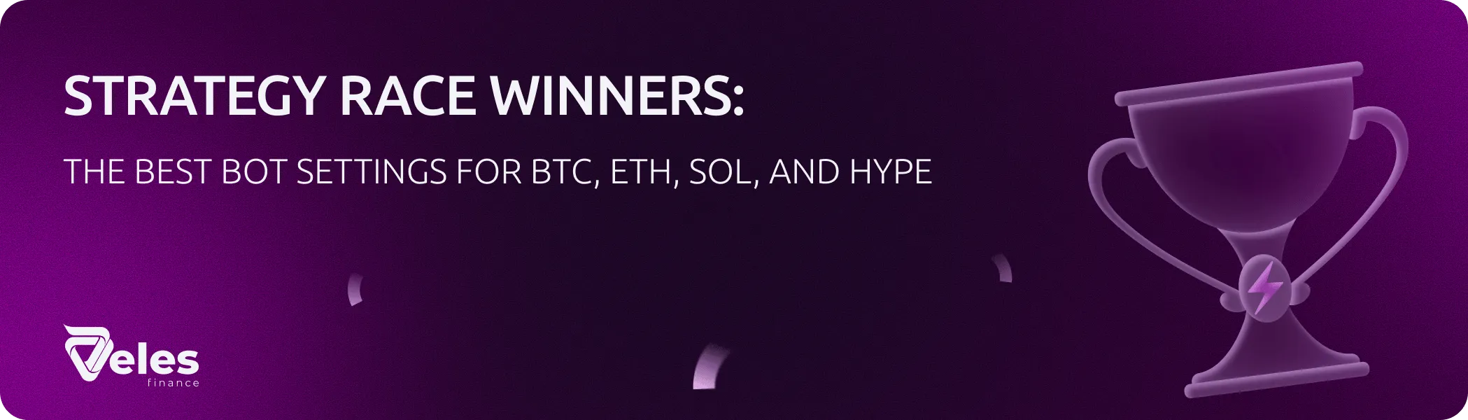 Strategy Race Winners — Best Bot Settings for BTC, ETH, SOL and HYPE