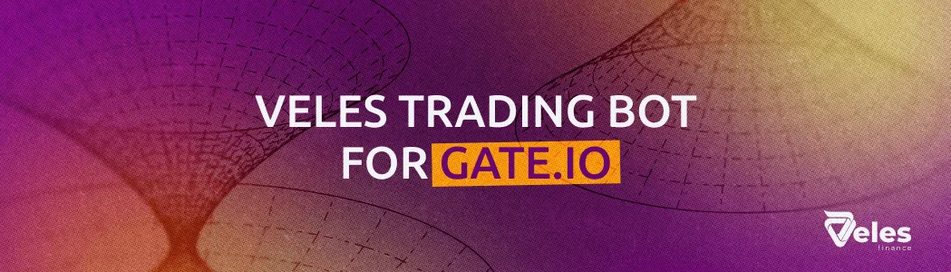 Veles Trading Bot for the Gate.io Exchange