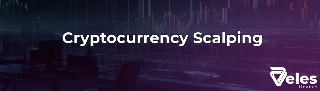 Cryptocurrency scalping: strategies and risks