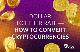 Dollar to Ether exchange rate — how to convert cryptocurrencies